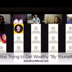 Stop Trying To Get Rich By Yourself ~Brian Beane ?www.1111millionmovement.com