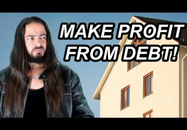 HOW TO PROFIT FROM DEBT !