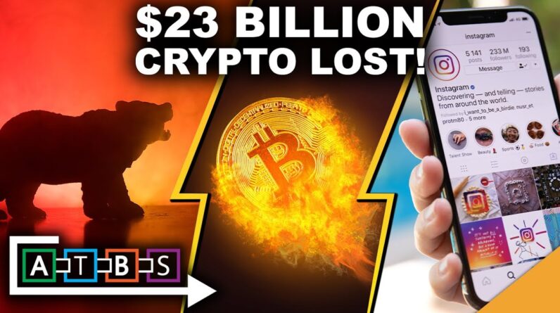 $23 BILLION Crypto LOST In Past 24 hours!! (Instagram Update Hosts NFTS)