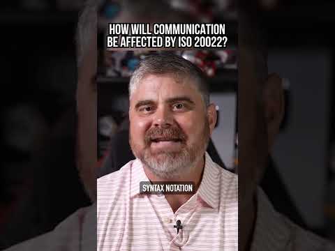 How Will ISO 20022 Affect Communication?