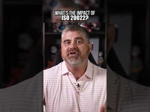 What's The Impact of ISO 20022?